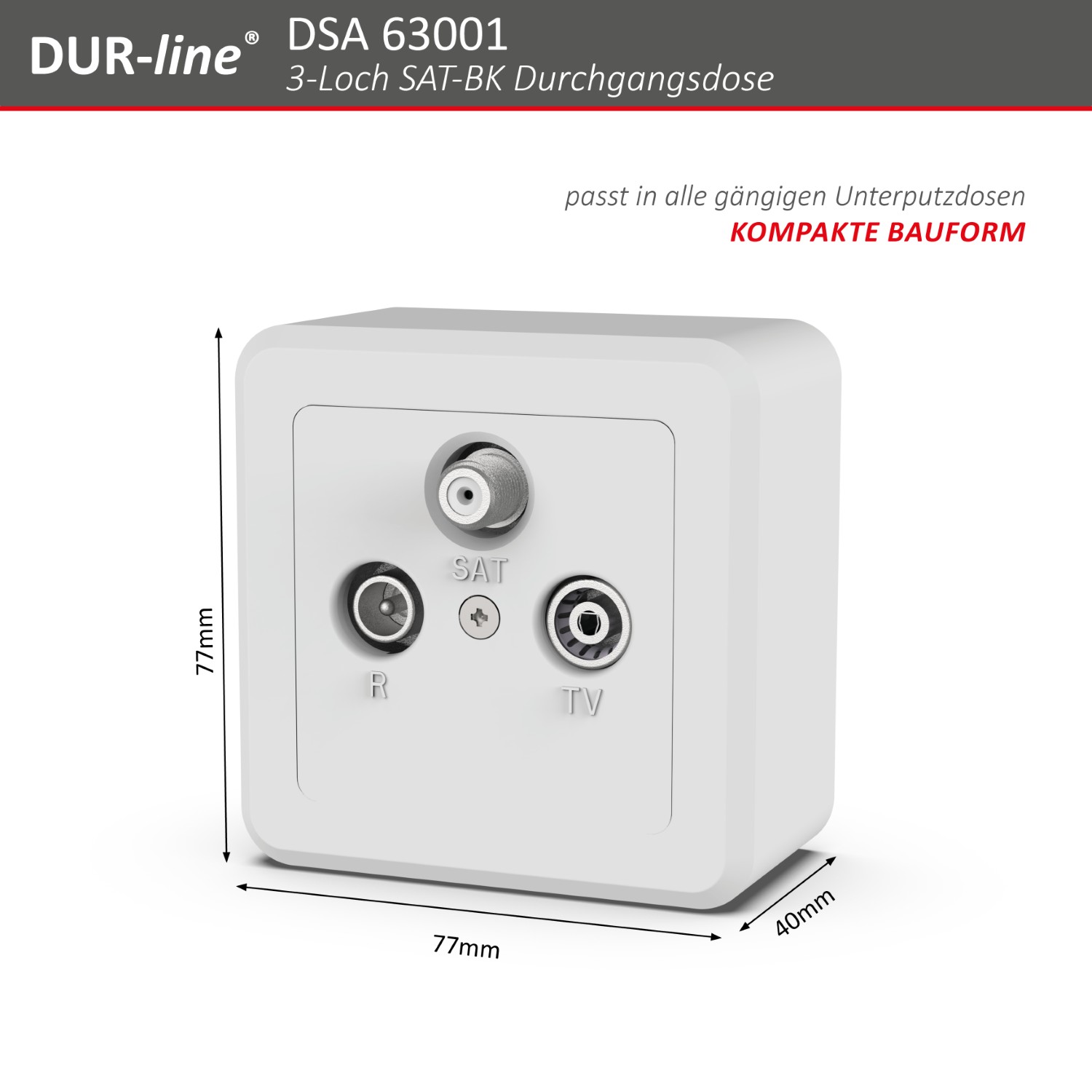 DUR-line DSA 63001 - Sat-Durchgangsdose – Abmessungen DUR-line DSA 63001 - Sat-Durchgangsdose – Abmessungen