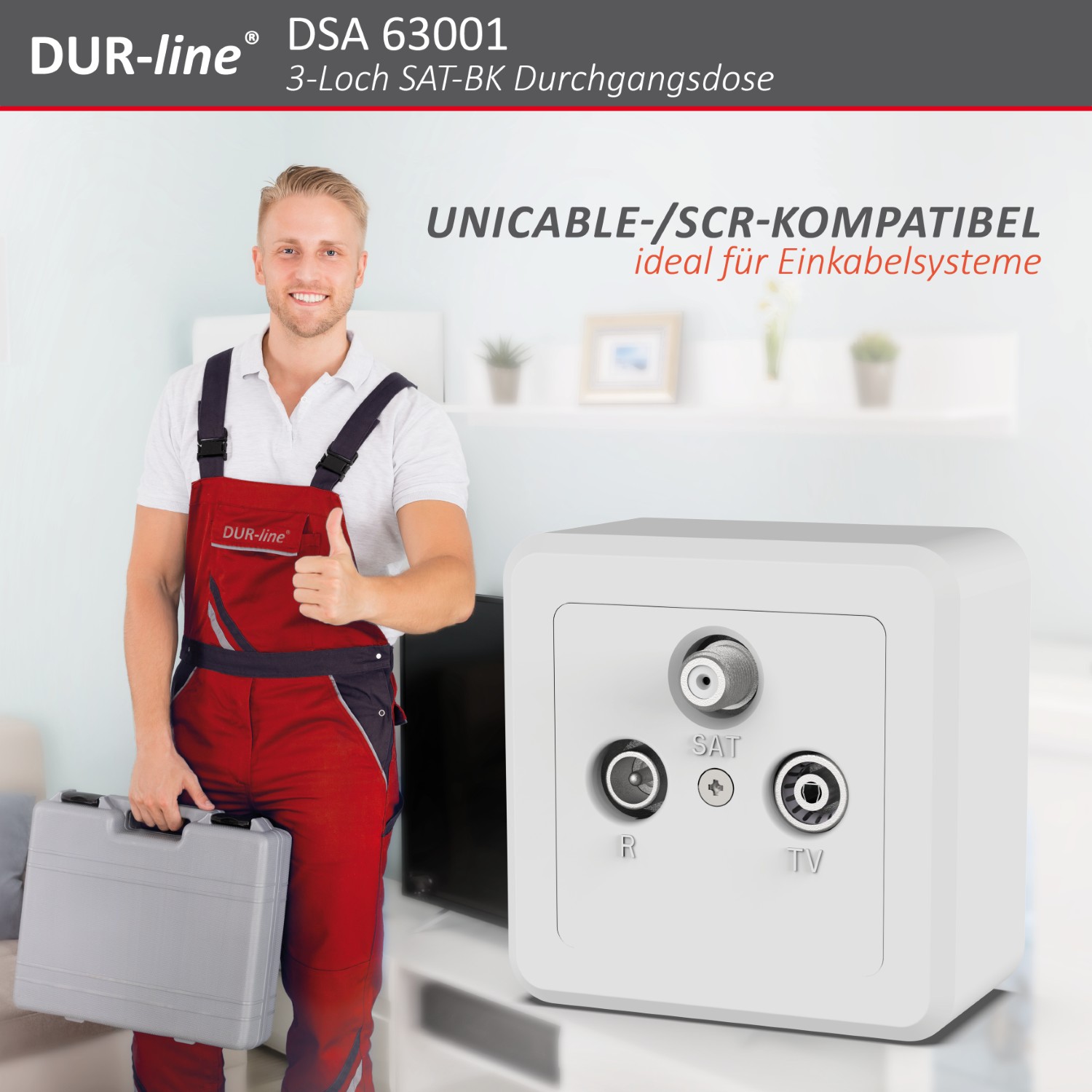 DUR-line DSA 63001 - Sat-Durchgangsdose – im Einsatz DUR-line DSA 63001 - Sat-Durchgangsdose – im Einsatz