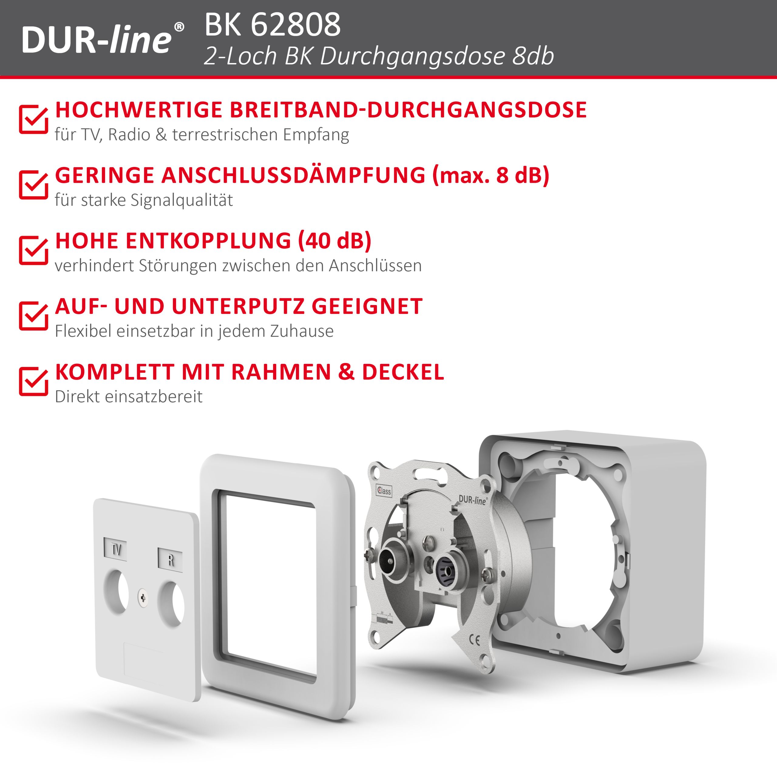 DUR-line DBK 08dB - BK-Durchgangsdose – Produktmerkmale im Überblick DUR-line DBK 08dB - BK-Durchgangsdose – Produktmerkmale im Überblick