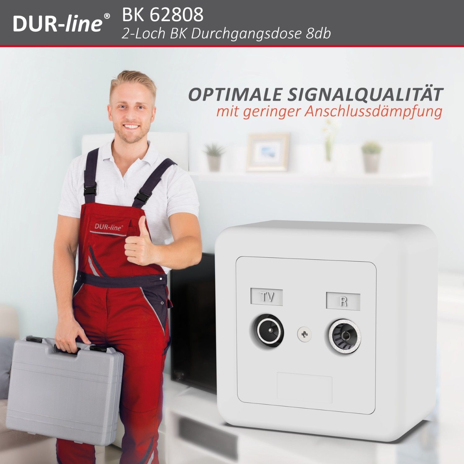 DUR-line DBK 08dB - BK-Durchgangsdose – im Einsatz DUR-line DBK 08dB - BK-Durchgangsdose – im Einsatz