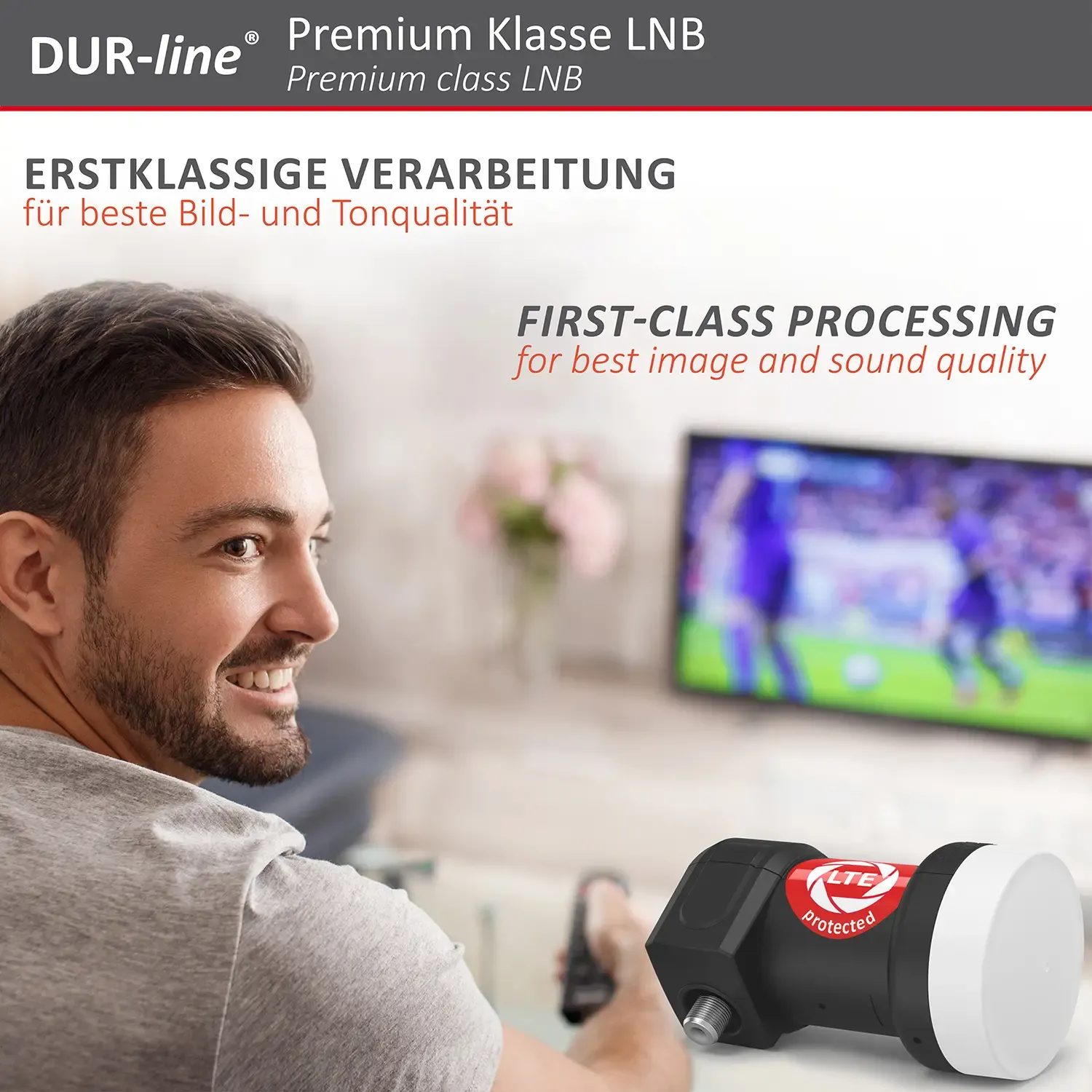 DUR-line +Ultra Single LNB – im Wohnzimmer im Einsatz DUR-line +Ultra Single LNB